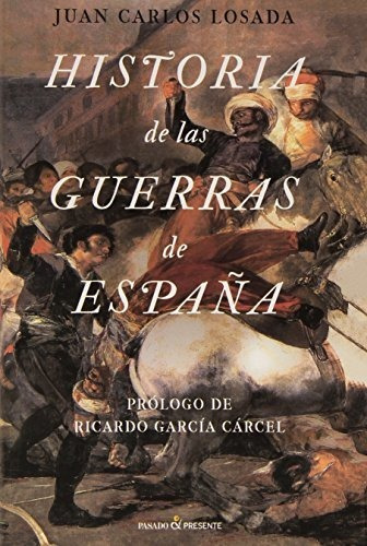 Libro Historia De Las Guerras De Espa¤a  De Losada Juan Carl