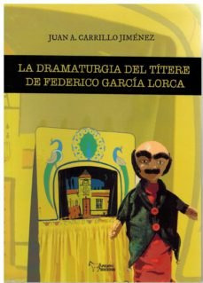 Libro La Dramaturgia Del Titere De Federico Garcia Lorca ...