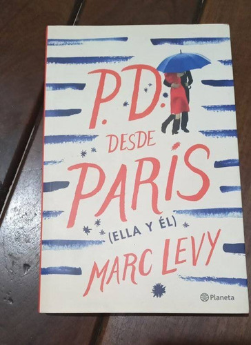 Marc Levy P.d. Desde París ( Ella Y Él)