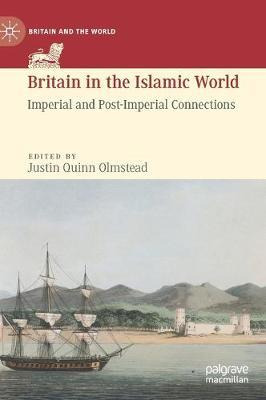 Libro Britain In The Islamic World : Imperial And Post-im...