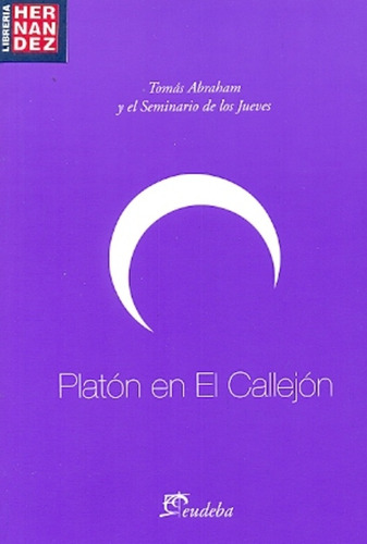 Platon En El Callejon - Tomas Abraham
