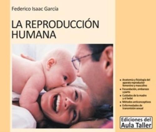 Libro La Reproduccion Humana - Aula Taller de Garcia, Federico Isaac Editorial AULA TALLER Tapa Blanda en Español 2000