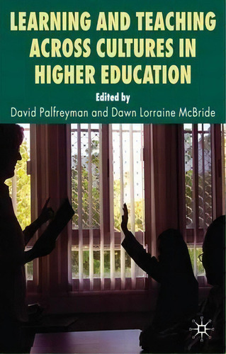 Learning And Teaching Across Cultures In Higher Education, De D. Palfreyman., Vol. 1. Editorial Palgrave Macmillan, Tapa Blanda En Inglés