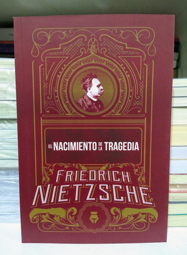 El Nacimiento De La Tragedia. Friedrich Nietzsche 