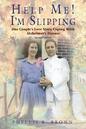 Help Me! I'm Slipping, De Phyllis Brown. Editorial Sdp Publishing Solutions Llc, Tapa Blanda En Inglés