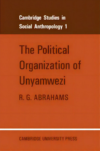 The Political Organization Of Unyamwezi, De R. G. Abrahams. Editorial Cambridge University Press, Tapa Blanda En Inglés