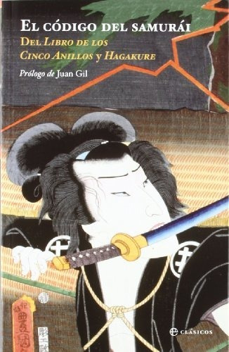 Codigo Del Samurai, El - El Libro De Los Cinco Anillos Y Hag