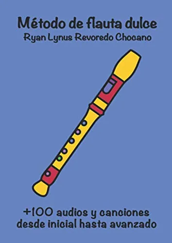 Metodo De Flauta Dulce: +100 Canciones, De Inicial Hasta Ava