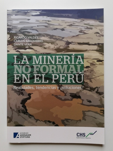 La Minería No Formal En El Perú - Ricardo Valdés