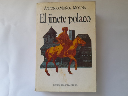  El Jinete Polaco, Antonio Muñoz Molina
