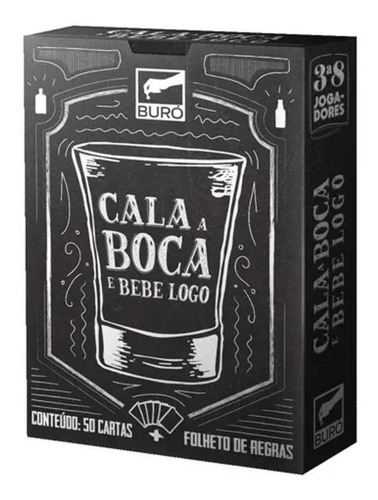 Cala A Boca E Bebe Logo - Jogo De Cartas - Buró