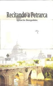 Recitando A Petrarca - Ignacio Borgoñós