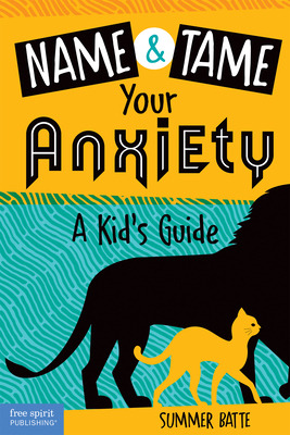 Libro Name And Tame Your Anxiety: A Kid's Guide - Batte, ...