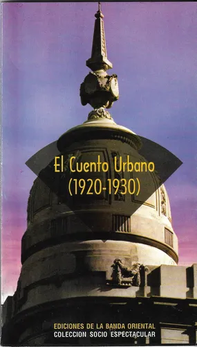 El Cuento Urbano (1920-1930) - Autores En Descripcion (Usado)