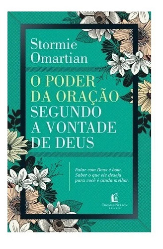 O Poder Da Oração Segundo A Vontade De Deus Stormie Omartia