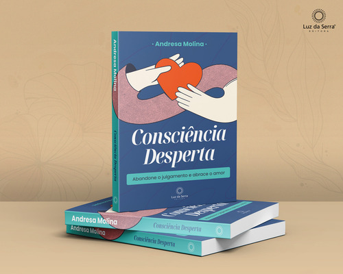 Consciencia Desperta - Abandone O Julgamento E Abr, De Molina, Andresa. Editora Luz Da Serra Editora, Capa Mole Em Português