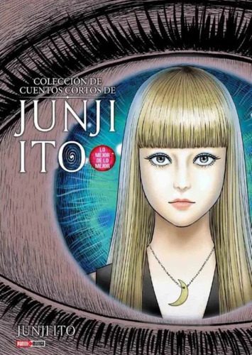 Junji Ito Lo Mejor De Lo Mejor Panini Cuentos Cortos Español