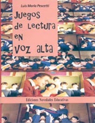 Juegos De Lectura En Voz Alta - Luis María Pescetti