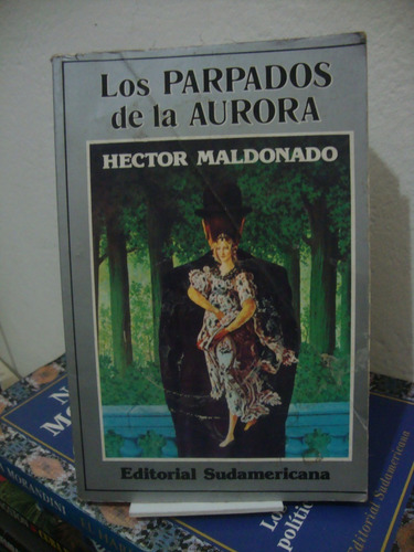 Los Parpados De La Aurora - Hector Maldonado