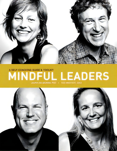 Mindful Leaders: A Self-coaching Guide & Toolkit, De Delizonna Phd, Laura. Editorial Createspace, Tapa Blanda En Inglés