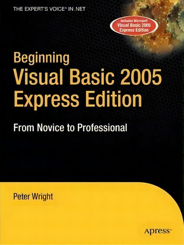 Beginning Visual Basic 2005 Express Edition, De Heather Wright. Editorial Apress, Tapa Blanda En Inglés
