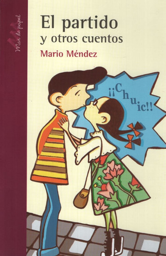 El Partido Y Otros Cuentos - Serie Morada, De Mendez, Mario. Editorial Crecer Creando, Tapa Blanda En Español