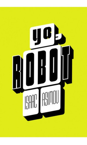 Libro Yo, Robot - Isaac Asimov - Sudamericana