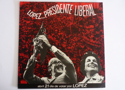 Alfonso Lopez Michelsen - Lopez Presidente Liberal - Lp