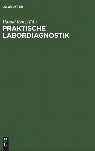 Praktische Labordiagnostik, De Harald Renz., Vol. 1. Editorial De Gruyter, Tapa Dura En Alemán