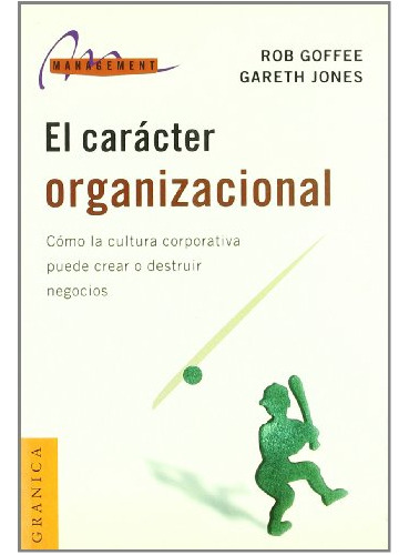 Libro El Caracter Organizacional De Rob Goffee, Gareth R. Jo