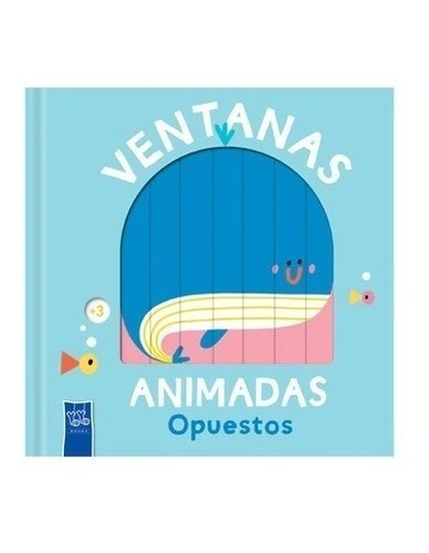 Ventanas Animadas - Opuestos - Yoyo - Libro