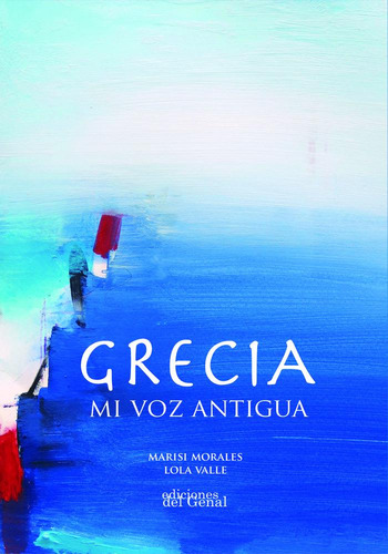 Libro Grecia. Mi Voz Antigua