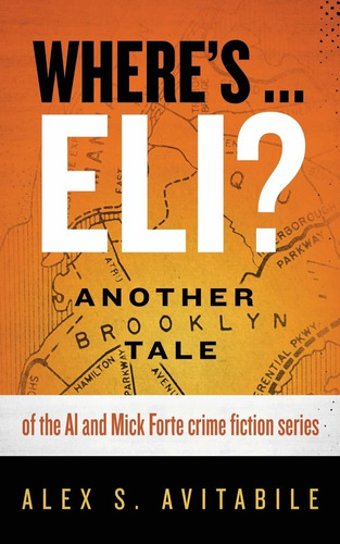 Libro Where's ... Eli?: Another Brooklyn Tale Of The Al An