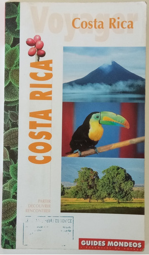Costa Rica Guía Turística Ed. Mondéos En Francés