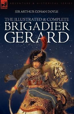 Libro The Illustrated & Complete Brigadier Gerard - Sir A...