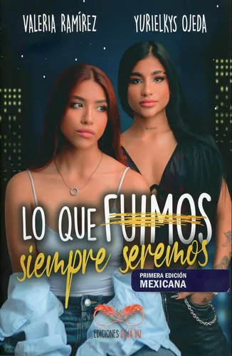 comprar Lo Que Fuimos Siempre Seremos, De Valeria Ramirez. Editorial Ediciones Deja Vu, Tapa Blanda, Edición 01 En Español, 2024