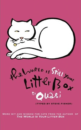 Libro The World Is Still Your Litter Box - Quasi (typed B...