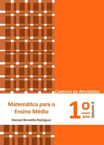 Matemática Para O Ensino Médio - Caderno De Atividades 1° A, De Rodrigues, Manoel Benedito. Editora Policarpo Ltda Em Português