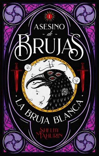 Asesino De Brujas 1 - La Bruja Blanca - Shelby Mahurin