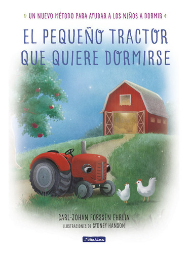 Pequeño Tractor Que Quiere Dormirse,el - Forssen Ehrlin, Car