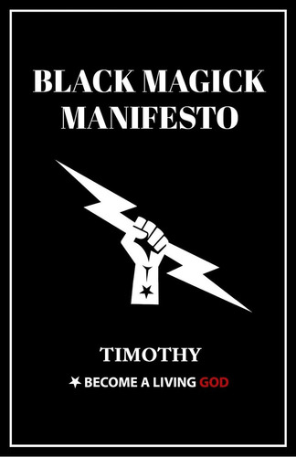 Black Magick Manifesto (left Hand Path), De Donaghue, Timothy. Editorial Independently Published, Tapa Blanda En Inglés
