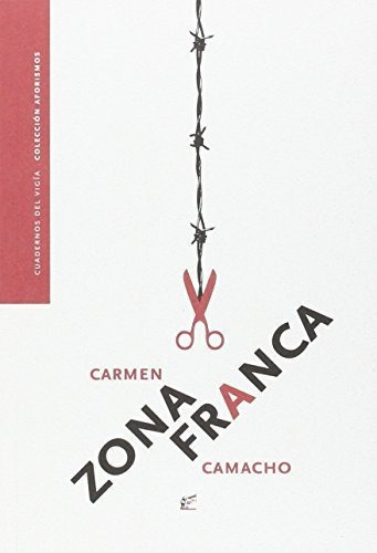 Zona franca, de Camacho, Carmen. Editorial Cuaderno de Vigía, tapa blanda en español, 2016