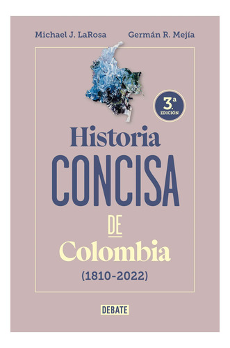 Historia Concisa De Colombia (1810-2022)