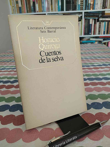 Cuentos De La Selva Horacio Quiroga Seix Barral (literatura 