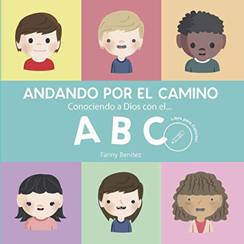 Andando Por El Camino  Conociendo A Dios Con El Abc: Libro P