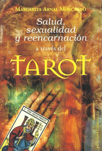 Libro: Salud, Sexualidad Y Reencarnación A Través Del Tarot