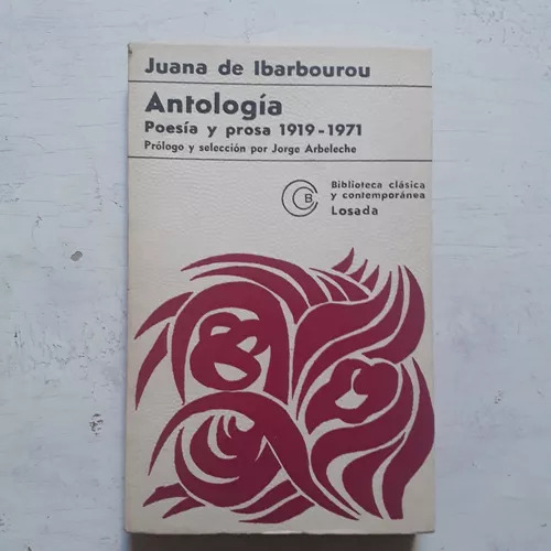 Antologia - Poesia Y Prosa 1919-1971 Juana De Ibarbourou