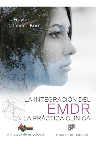 La Integración Del Emdr En La Práctica Clínica