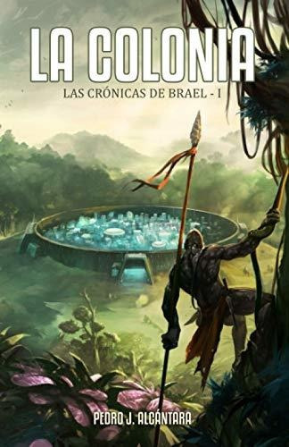 Libro : La Colonia - Alcantara, Pedro J. 