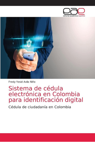 Libro: Sistema De Cédula Electrónica En Colombia Para Identi